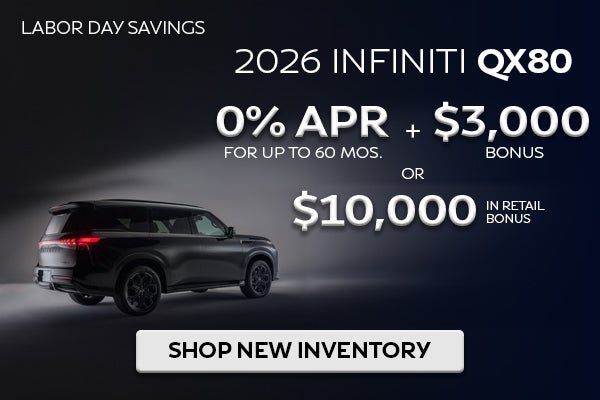 2026 QX80: 0% APR + $3,000 Bonus Or $10,000 Retail Bonus